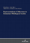 Research paper thumbnail of Representations of Otherness in Romanian Philological Studies, by Silvia Florea, Eric Gilder, Diana Florea, and Roxana Grunwald (Eds.)