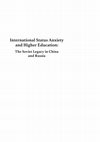 Research paper thumbnail of International status anxiety and higher education: Soviet legacy in China and Russia