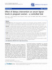 Research paper thumbnail of Effect of dietary intervention on serum lignan levels in pregnant women - a controlled trial