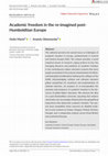 Research paper thumbnail of Academic freedom in the re-imagined post-Humboldtian Europe