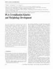 Research paper thumbnail of PLA Crystallization Kinetics and Morphology Development