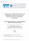 Research paper thumbnail of Construcción y Validez del Cuestionario de Habilidades Socioemocionales para la Mediación Escolar en adolescentes escolarizados