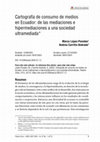 Research paper thumbnail of Cartografía de consumo de medios en Ecuador: de las mediaciones e hipermediaciones a una sociedad ultramediada