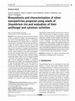 Research paper thumbnail of Biosynthesis and characterization of silver nanoparticles prepared using seeds of <i>Sisymbrium irio</i> and evaluation of their antifungal and cytotoxic activities