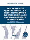 A RELEVÂNCIA DA QUESTÃO FEDERAL E A RECONFIGURAÇÃO DO SUPERIOR TRIBUNAL DE JUSTIÇA COMO CORTE DE PRECEDENTES Cover Page