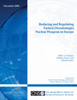 Research paper thumbnail of Reducing and Regulating Tactical (Nonstrategic) Nuclear Weapons in Europe