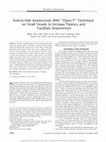 Research paper thumbnail of End-to-Side Anastomosis With "Open-Y" Technique on Small Vessels to Increase Patency and Facilitate Anastomosis