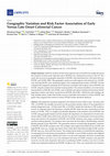 Research paper thumbnail of Geographic Variation and Risk Factor Association of Early Versus Late Onset Colorectal Cancer