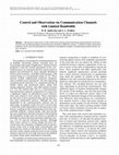 Research paper thumbnail of Control and observation via communication channels with limited bandwidth