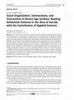 Research paper thumbnail of Social Organization, Intersections, and Interactions in Bronze Age Sardinia. Reading Settlement Patterns in the Area of Sarrala with the Contribution of Applied Sciences