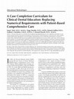 A Case Completion Curriculum for Clinical Dental Education: Replacing Numerical Requirements with Patient‐Based Comprehensive Care Cover Page