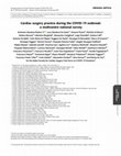 Research paper thumbnail of Cardiac surgery practice during the COVID-19 outbreak: a multicentre national survey