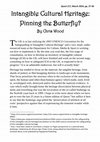 Research paper thumbnail of Intangible Cultural Heritage: Pinning the Butterfly