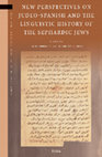 Research paper thumbnail of New Perspectives on Judeo-Spanish and the Linguistic History of Sephardic Jews, ed. by Laura Minervini and Frank Savelsberg, Leiden-Boston, Brill, 2024