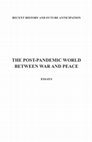 Research paper thumbnail of The Post-Pandemic World between War and Peace. Volume 2: Essays