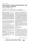 Research paper thumbnail of Sleep Position, Fetal Growth Restriction, and Late-Pregnancy Stillbirth