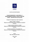 PLAN DE NEGOCIO: CLUB SOCIAL Y ESPARCIMIENTO PARA EL ADULTO MAYOR CARAL -DISTRITO DE LOS OLIVOS Trabajo de Investigación para optar el grado de: JORGE ACHING VÁSQUEZ Maestro en Ciencias Empresariales con Mención en Gestión de Proyectos Cover Page