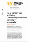 Research paper thumbnail of De la carne y sus atributos. Carnofalogocentrismo en Cuba y Venezuela