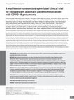 Research paper thumbnail of A multicenter randomized open-label clinical trial for convalescent plasma in patients hospitalized with COVID-19 pneumonia