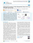 Research paper thumbnail of Following the Formation of Silver Nanoparticles Using <i>In Situ</i> X-ray Absorption Spectroscopy