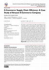 Research paper thumbnail of E-Commerce Supply Chain Efficiency: A Case Study of Amazon E-Commerce Company