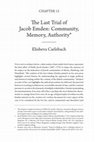 Elisheva Carlebach, “The Last Trial of Jacob Emden: Community, Memory, Authority,” in Zev Eleff and Shaul Seidler-Feller, eds., Emet le-Ya’akov: Facing the Truths of History – Essays in Honor of Jacob J. Schacter (Boston: Academic Studies Press, 2023), 283-297 Cover Page