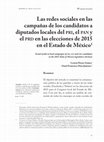 Research paper thumbnail of Las redes sociales en las campañas de los candidatos a diputados locales del PRI, el PAN y el PRD en las elecciones de 2015 en el Estado de México