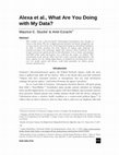 Research paper thumbnail of Alexa et al., What Are You Doing with My Data?