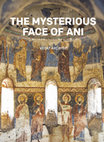 Research paper thumbnail of Alkiviadis Prepis, “Ani: The World Heritage site offers its mysteries” - foreword to the book: “THE MYSTERIOUS FACE OF ANI” by Vedat Akçayöz, Istanbul, 2017, p. XV