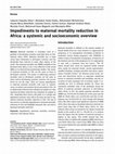 Impediments to maternal mortality reduction in Africa: a systemic and socioeconomic overview Cover Page