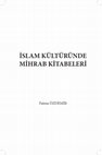 Research paper thumbnail of İslam Kültüründe Mihrab Kitabeleri