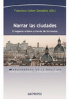 Research paper thumbnail of NARRAR LAS CIUDADES. EL ESPACIO URBANO A TRAVÉS DE LOS TEXTOS