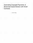 Research paper thumbnail of Automating Copyright Payments: A Blockchain-based Solution with Smart Contracts