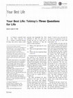 Research paper thumbnail of Your Best Life: Tolstoy's Three Questions for Life