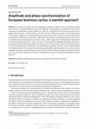 Research paper thumbnail of Amplitude and phase synchronization of European business cycles: a wavelet approach