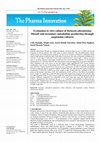 Research paper thumbnail of Evaluation in vitro culture of Kelussia odoratissima Mozaff and secondary metabolites production through suspension cultures