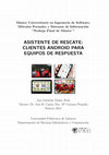 Research paper thumbnail of Asistente de Rescate: clientes Android para equipos de respuesta