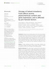 Research paper thumbnail of Storage of halved strawberry fruits affects aroma, phytochemical content and gene expression, and is affected by pre-harvest factors