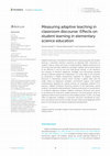 Measuring adaptive teaching in classroom discourse: Effects on student learning in elementary science education Cover Page