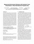 Research paper thumbnail of Measuring enforcement windows with symbolic trace interpretation: what well-behaved programs say