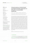 Research paper thumbnail of Critical events at critical times? A gendered identity approach on the path to (sustainable) leadership