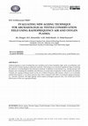 Research paper thumbnail of Evaluating New Ageing Technique for Archaeological Textile Conservation Field Using Radiofrequency Air and Oxygen Plasma