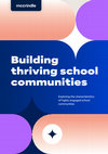 Research paper thumbnail of Building thriving school communities