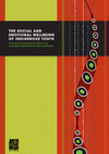 The Social and Emotional Wellbeing of Indigenous Youth: Reviewing and extending the evidence and examining its implications for policy and practice Cover Page