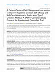 Research paper thumbnail of A Patient-Centered Self-Management Intervention to Improve Glycemic Control, Self-Efficacy and Self-Care Behaviors in Adults with Type 2 Diabetes Mellitus: A SPIRIT Compliant Study Protocol for Randomized Controlled Trial