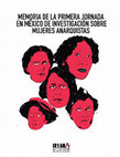 Memoria de la primera Jornada en México de Investigación sobre Mujeres Anarquistas Cover Page