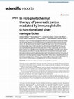 Research paper thumbnail of In vitro photothermal therapy of pancreatic cancer mediated by immunoglobulin G‐functionalized silver nanoparticles