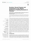 Research paper thumbnail of Evolution, Recent Progress and Perspectives of the Seismic Monitoring of Building Structures in Romania