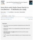 Ivory from early Anglo-Saxon burials in Lincolnshire – A biomolecular study Cover Page