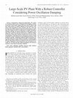 Research paper thumbnail of Large-Scale PV Plant With a Robust Controller Considering Power Oscillation Damping